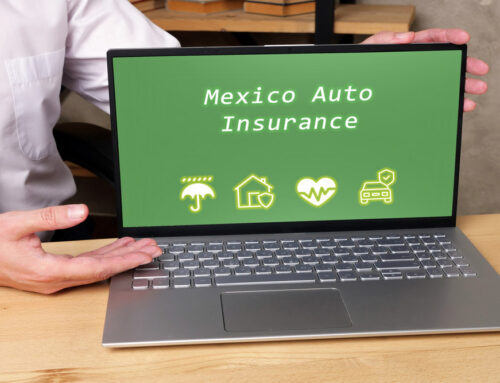 Why Mexico Auto Insurance is Essential Before Crossing the Border